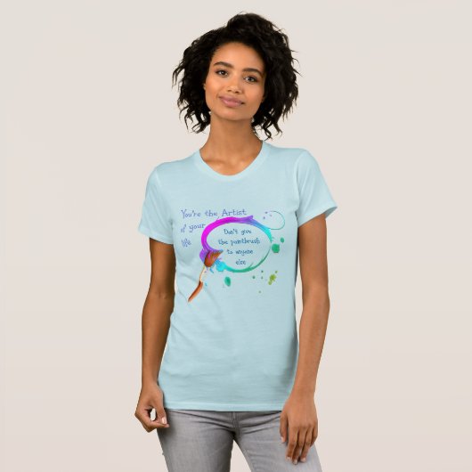 Artiest van uw eigen Inspirerend prijsopgave voor T-shirt (Voorkant volledig)