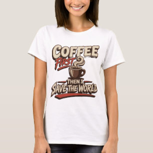 Artistiek Rood COFFIE EERST RED DE WERELD T-shirt