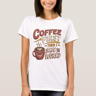Artistieke Rode COFFIE EERST RED DE WERELD T-shirt