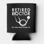 Arts in ruste met Stethoscoop en Sassy Funny Quote Blikjeskoeler (Voorkant)