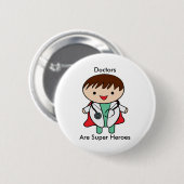 Artsen zijn superhelden ronde button 5,7 cm (Voorkant /achterkant)