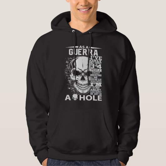 As a GUERRA I've only met about 3 4 people l4 Hoodie (Voorkant)