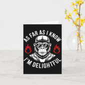 As Far As I Know I'm Delightful Funny Monkey Quote Kaart (Gele Bloem)