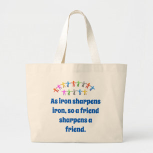 As Iron Sharpens Iron - Friendship Quote Grote Tote Bag