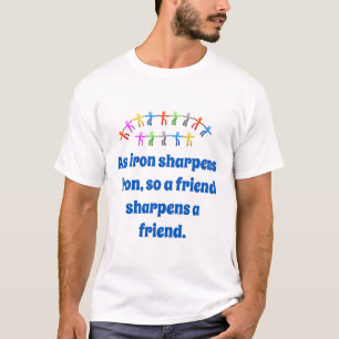 As Iron Sharpens Iron - Friendship Quote T-shirt