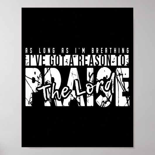 As Long As I'm Breathing Ive Got A Reason To Prais Poster (Voorkant)