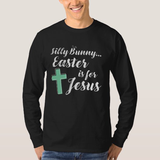 AS tees  Silly Bunny Rabbit Easter is for Jesus Ch (Voorkant)