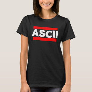 ASCII American Standard Code for Information Inter T-shirt