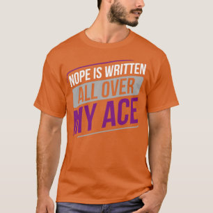 Aseksuele Nope is overal in mijn Ace Asexuality ge T-shirt