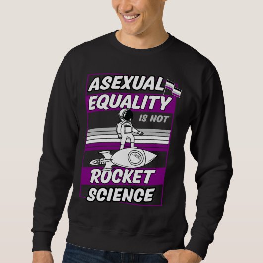 Asexual Equality Is Not Rocket Science Astronaut   Trui (Voorkant)