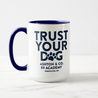 Ashton & Co. K9 Academy Trust Your Dog 15 oz. Mok