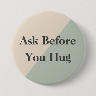Ask Before Hugs Neurodivergent Sensory Ronde Button 7,6 Cm