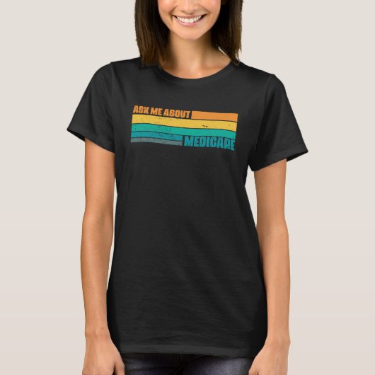 Ask Me About Medicare Retro Sunset Actuary Agent B T-shirt (Voorkant)