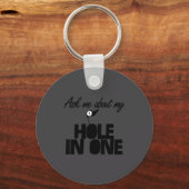 Ask Me About My Hole In One Funny Golf  Sleutelhanger (Voorkant)