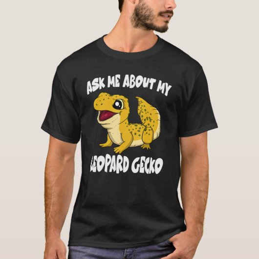 Ask Me About My Leopard Gecko Lizard T-shirt (Voorkant)