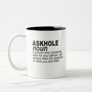 Askhole noun, een persoon die voortdurend om je ad tweekleurige koffiemok