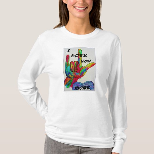 ASL American Sign Language Ik hou meer van je T-shirt (Voorkant)