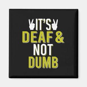 ASL Het is doof en niet dom gebarentaal Doof Awar Magneet