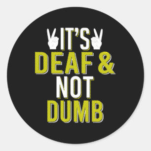 ASL Het is doof en niet dom gebarentaal Doof Awar Ronde Sticker
