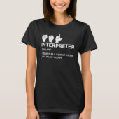 Asl Interpreter Definition American Sign Language T-shirt (Voorkant)