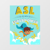 ASL is mijn Superpower Raamsticker (Vel)