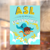 ASL is mijn Superpower Raamsticker (Vel 2)
