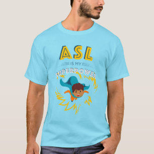 ASL is mijn Superpower T-shirt