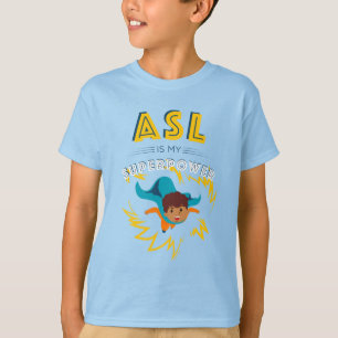 ASL is mijn Superpower T-shirt