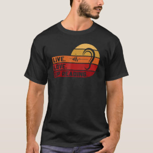 ASL Live Love Lip Reading Sign Language Deaf T-shirt