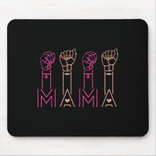 ASL Mama American Sign Language Deaf Awareness Sup Muismat