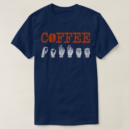 ASL Sign Language Interpreter Coffee Lover T-shirt (Design voorkant)