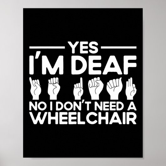 Asl Sign Language Yes I'm Deaf  Poster (Voorkant)