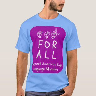 ASL-stijlen voor alle ondersteuning voor ASL-onder T-shirt