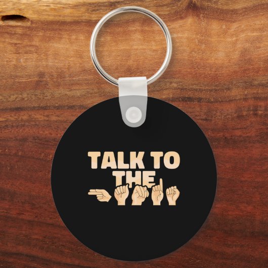 Asl Talk To The Hands American Sign Language  Sleutelhanger (Voorkant)