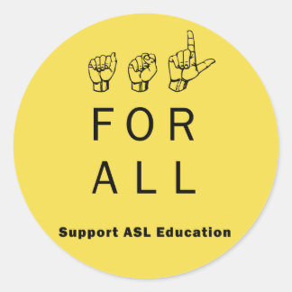 ASL voor iedereen - Ondersteun ASL Education Stick Ronde Sticker