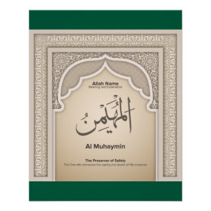 Asma’ul Husna-Al Muhaymin-De Bewaker van Veilighei Perfect Poster