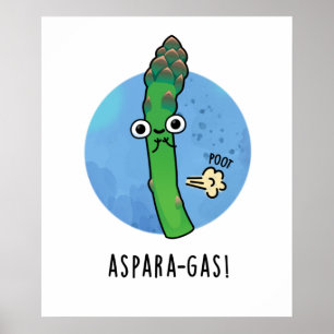 Aspara-gas Funny Asparagus Veggie Pun Poster