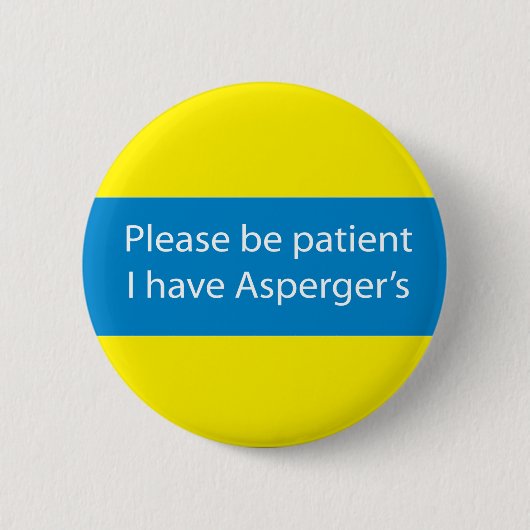 Asperger's badge alstublieft patiëntpin zijn ronde button 5,7 cm (Voorkant)
