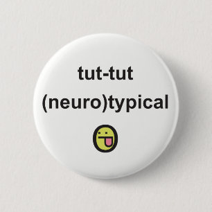 Aspergers Syndrome Awareness Badge neuro-typisch Ronde Button 5,7 Cm