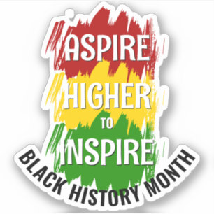 ASPIRE HOGER NAAR INSPIRE Black History Maand Sticker