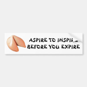 Aspire om te inspireren voordat u Fortune Cookie v Bumpersticker