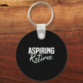 Aspirerend pensioen Grappig pensioen cadeau Sleutelhanger (Voorkant)