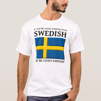 Assez chanceux pour être suédois T-shirt