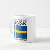 Assez chanceux pour être Svensk Mug suédois (Devant gauche)