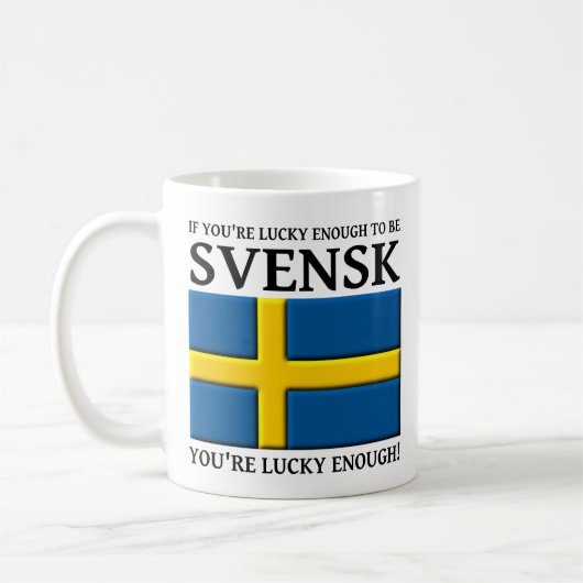 Assez chanceux pour être Svensk Mug suédois (Gauche)