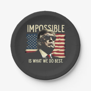 Assiettes En Carton Ce que nous faisons le mieux 4 juillet Trump est i