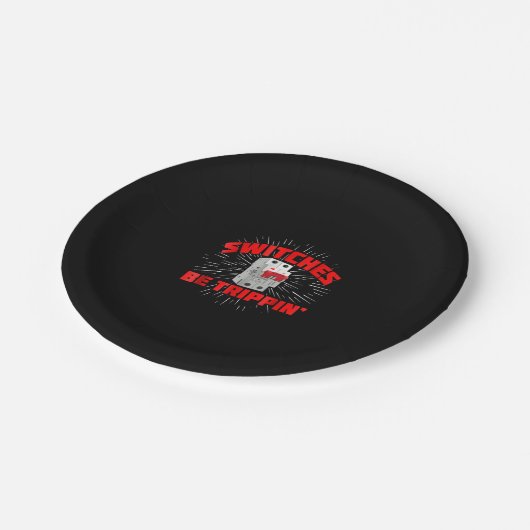 Assiettes En Carton Commutateurs Be Trippin Funny Electrician Cadeau (Angle)