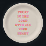 Assiettes En Carton Confiance Dans Le Seigneur Proverbes 3:5-6 Citatio<br><div class="desc">Citation du texte de la Bible : Faites Confiance Au Seigneur Avec Tout Votre Coeur : Proverbes 3:5-6 - Citation Écriture.</div>