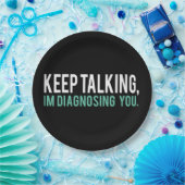 Assiettes En Carton Continuez à parler Je vous diagnostique Copier (Fête)