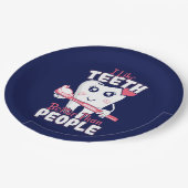 Assiettes En Carton Dentiste drôle - Comme les dents mieux que les gen (Angle)